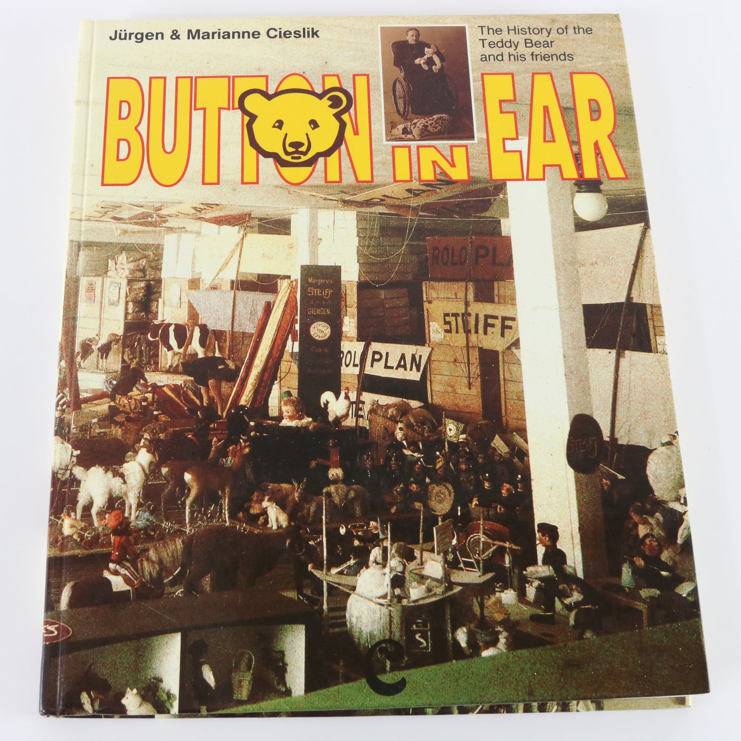 Button in Ear: History of Steiff Teddy Bears & Plush Toys by Cieslik 1989