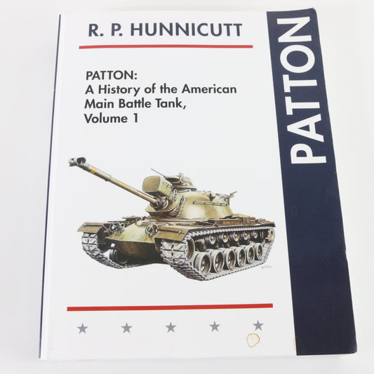 Patton History of American Main Battle Tank Vol 1 by Hunnicutt
