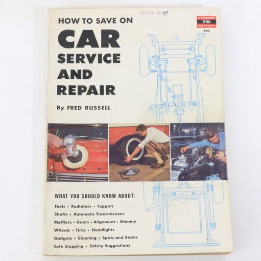 How To Save On Car Service & Repair Fred Russell Fawcett 341 75c 1957