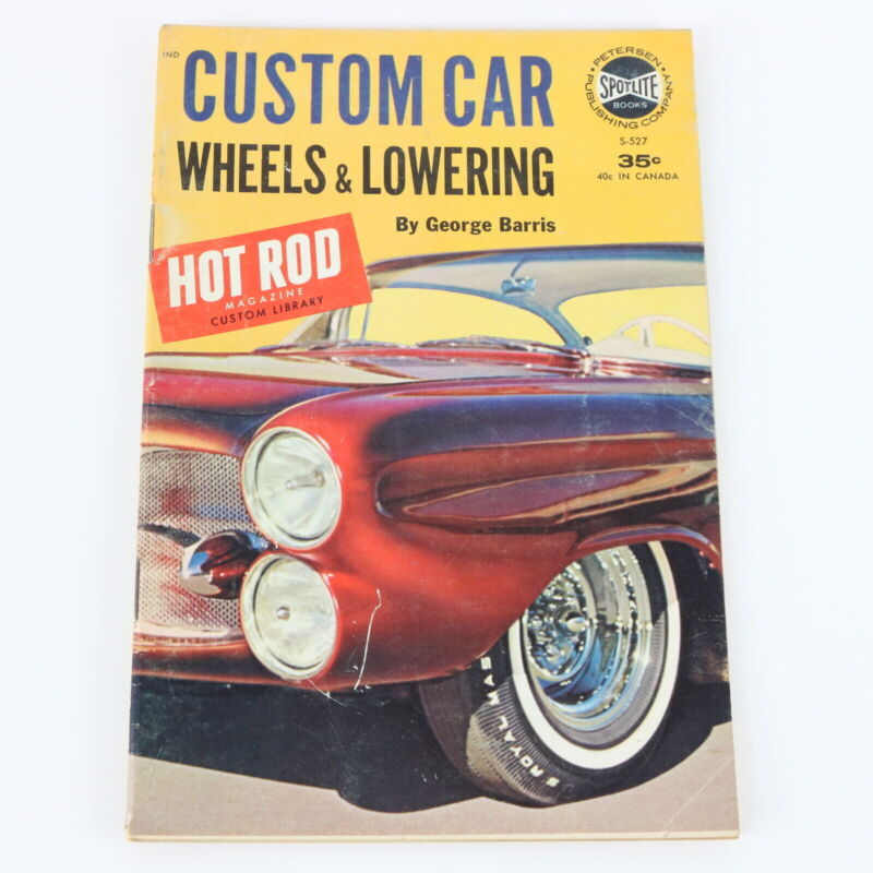 Custom Car Wheels & Lowering George Barris Spotlite 527 Vintage Hot Rod Magazine