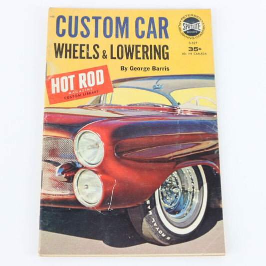 Custom Car Wheels & Lowering George Barris Spotlite 527 Vintage Hot Rod Magazine