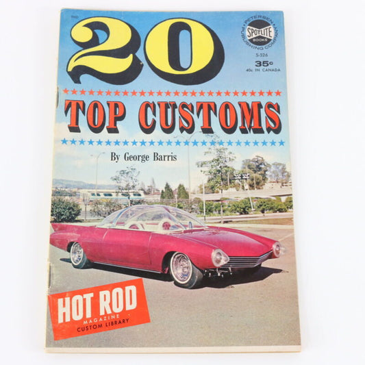 20 Top Customs George Barris Spotlite 526 Vintage Hot Rod Magazine 1962